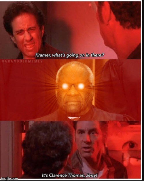 (Not mine) Grandoldmemes | image tagged in seinfeld,kramer,kramer what's going on in there,supreme court | made w/ Imgflip meme maker