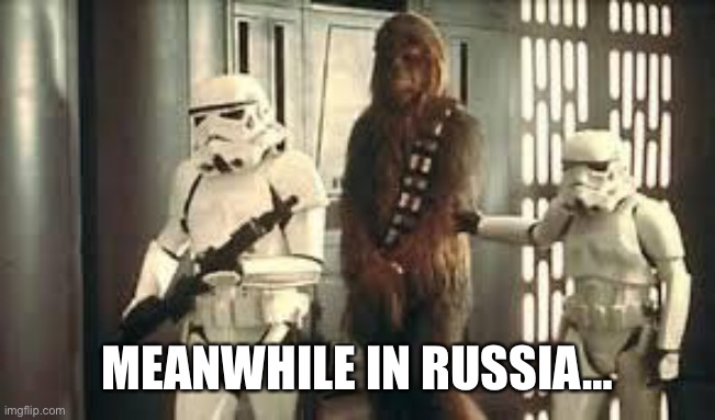 Russia | MEANWHILE IN RUSSIA… | image tagged in memes,russia,chewbacca | made w/ Imgflip meme maker
