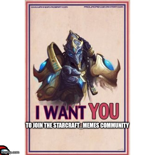 https://imgflip.com/m/starcraft_memes | TO JOIN THE STARCRAFT_MEMES COMMUNITY | image tagged in starcraft,gaming,video games,streams | made w/ Imgflip meme maker
