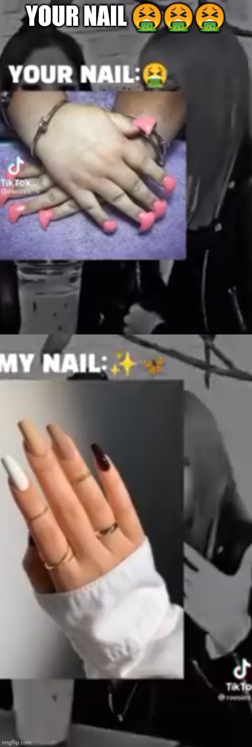 YOUR NAIL 🤮🤮🤮 | made w/ Imgflip meme maker