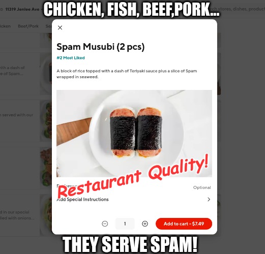 What can you Expect from San Fransisco? | CHICKEN, FISH, BEEF,PORK... Restaurant Quality! THEY SERVE SPAM! | image tagged in spam,where's the beef | made w/ Imgflip meme maker