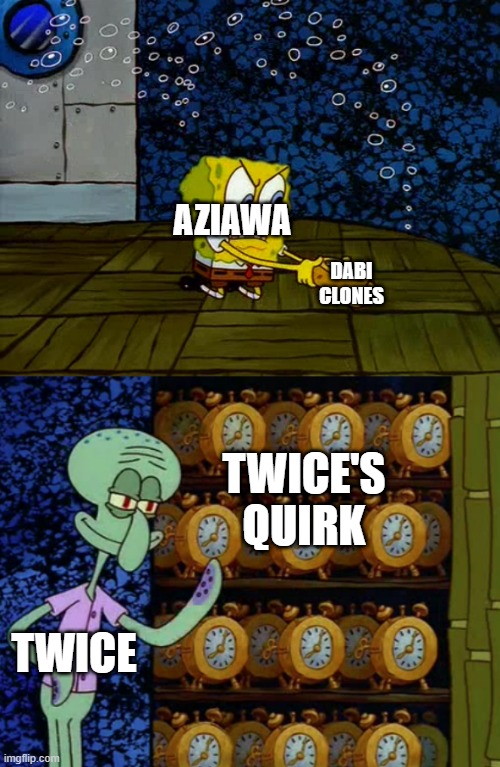 Spongebob vs Squidward Alarm Clocks | AZIAWA; DABI CLONES; TWICE'S QUIRK; TWICE | image tagged in spongebob vs squidward alarm clocks | made w/ Imgflip meme maker