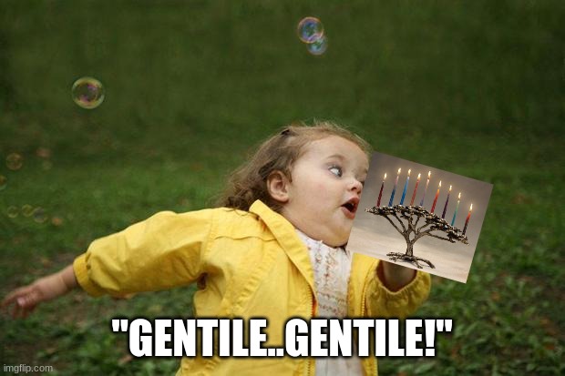 ..OVERLOAD. | "GENTILE..GENTILE!" | image tagged in girl running | made w/ Imgflip meme maker