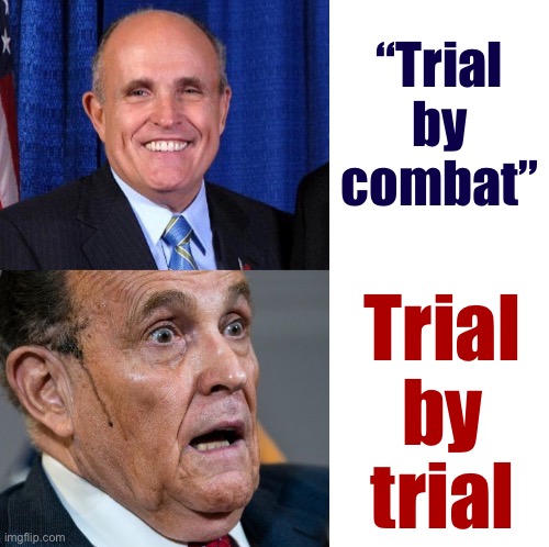 Giuliani wanted a trial by combat on Jan. 6. Well, they lost the combat, but he might still get the trial! | “Trial by combat”; Trial by trial | image tagged in rudy giuliani hotline bling,rudy giuliani,trial by combat,trial by trial,trial,just for men | made w/ Imgflip meme maker