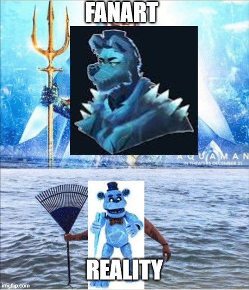 It kinda makes me sad | FANART; REALITY | image tagged in high quality vs low quality aquaman,fnaf,augmented reality,freddt frostbear,frontpage,funny | made w/ Imgflip meme maker