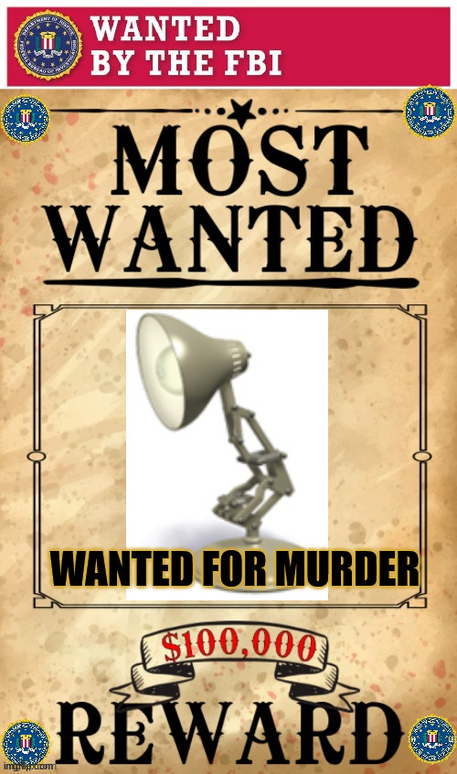 FBI | WANTED FOR MURDER | image tagged in fbi | made w/ Imgflip meme maker