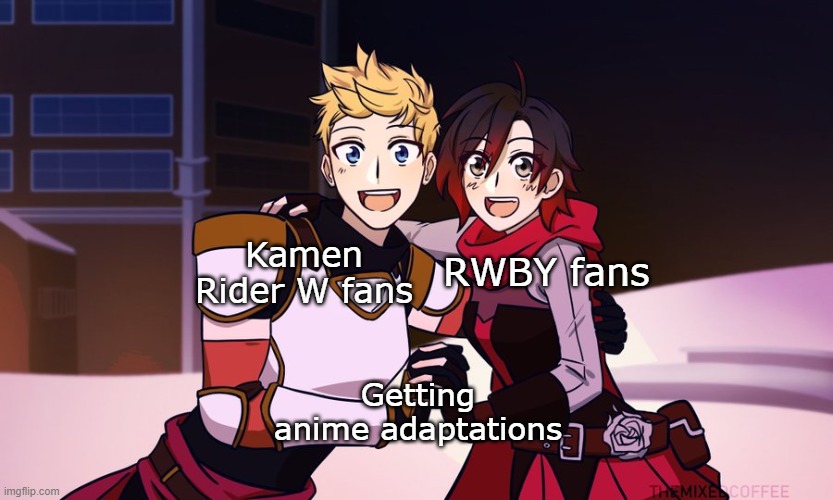 Lancaster holding hands |  Kamen Rider W fans; RWBY fans; Getting anime adaptations | image tagged in lancaster holding hands | made w/ Imgflip meme maker