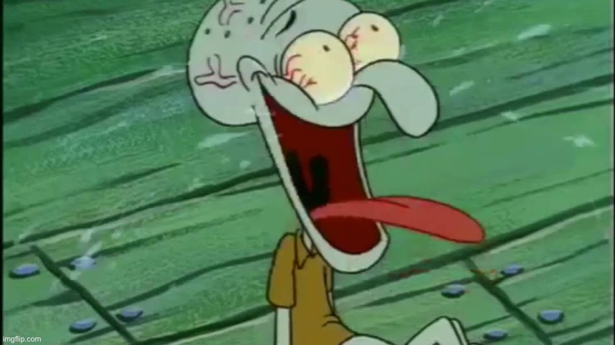 LAUGHING SQUIDWARD | image tagged in laughing squidward | made w/ Imgflip meme maker