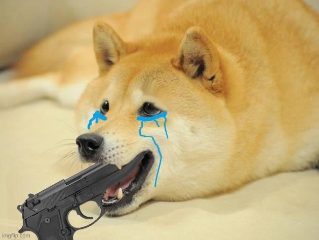 Doge suicide | image tagged in doge suicide | made w/ Imgflip meme maker