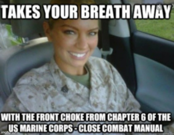 she takes ur breath away | image tagged in choke,combat | made w/ Imgflip meme maker