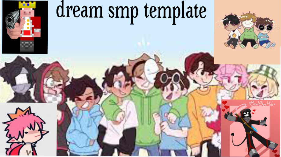 Dream smp template Blank Meme Template