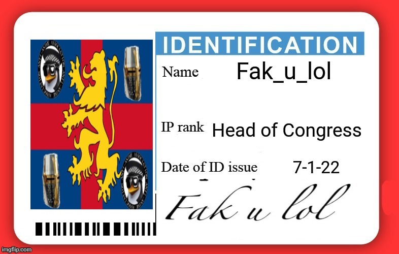DMV ID Card | Fak_u_lol Head of Congress 7-1-22 | image tagged in dmv id card | made w/ Imgflip meme maker