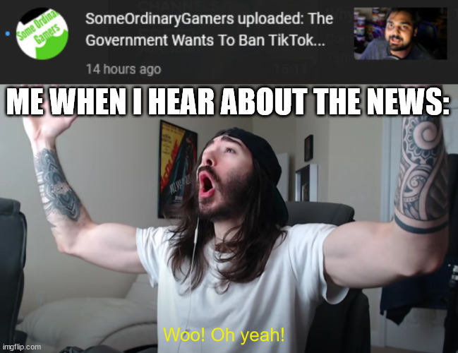 Begone, Tik Tok! | ME WHEN I HEAR ABOUT THE NEWS:; Woo! Oh yeah! | image tagged in charlie woooh | made w/ Imgflip meme maker