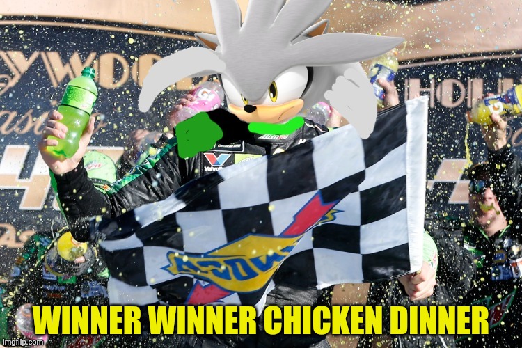 Silver Wins! | WINNER WINNER CHICKEN DINNER | image tagged in silver wins | made w/ Imgflip meme maker
