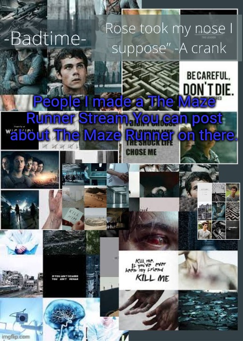 The maze runner announcement | People I made a The Maze Runner Stream.You can post about The Maze Runner on there. | image tagged in the maze runner announcement | made w/ Imgflip meme maker