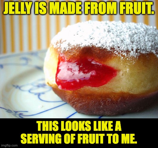 Fruit | JELLY IS MADE FROM FRUIT. THIS LOOKS LIKE A SERVING OF FRUIT TO ME. | image tagged in fruit | made w/ Imgflip meme maker
