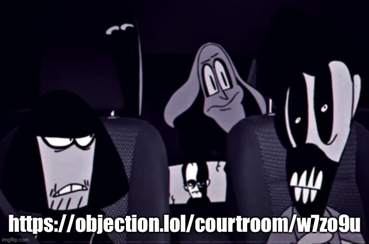 https://objection.lol/courtroom/w7zo9u | image tagged in the alternate gang | made w/ Imgflip meme maker