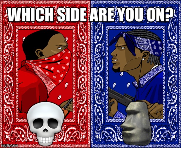 WHICH SIDE ARE YOU ON? | 🗿; 💀 | image tagged in which side are you on | made w/ Imgflip meme maker