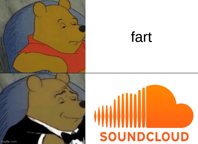 Tuxedo Winnie The Pooh | fart | image tagged in memes,tuxedo winnie the pooh | made w/ Imgflip meme maker