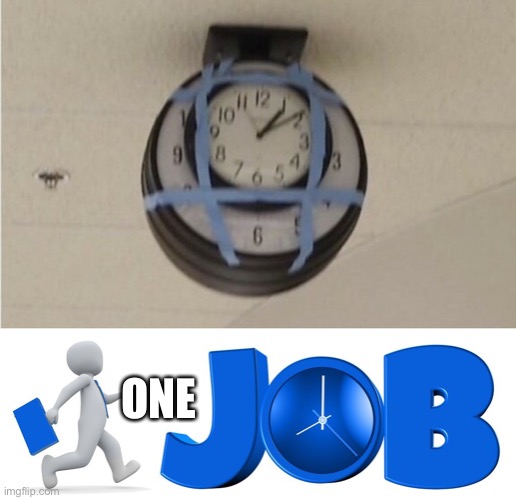Clocks | ONE | image tagged in clocks,you had one job,time,station | made w/ Imgflip meme maker