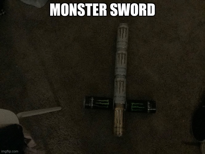 MONSTER SWORD | made w/ Imgflip meme maker