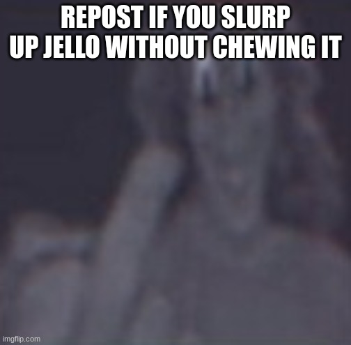 Gabriel middle finger | REPOST IF YOU SLURP UP JELLO WITHOUT CHEWING IT | image tagged in gabriel middle finger | made w/ Imgflip meme maker