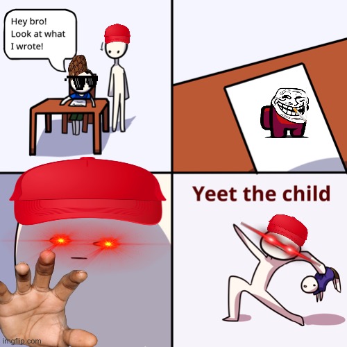 I have found the add image button | image tagged in yeet the child | made w/ Imgflip meme maker