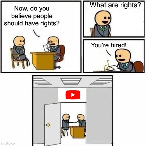 BEES | What are rights? Now, do you believe people should have rights? You’re hired! | image tagged in you're hired | made w/ Imgflip meme maker