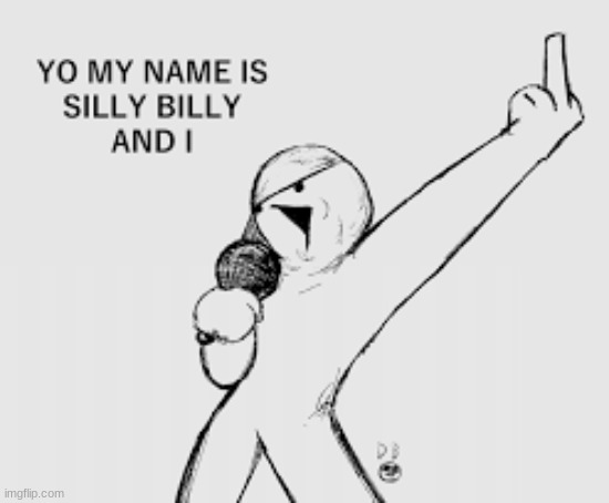Silly Billy Dies | image tagged in silly billy dies | made w/ Imgflip meme maker