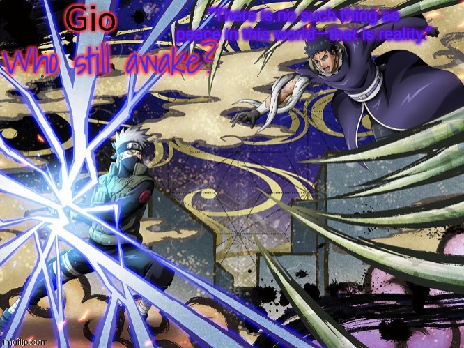 Kakashi vs Obito | Who still awake? | image tagged in kakashi vs obito | made w/ Imgflip meme maker