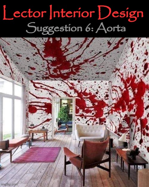 Lector Design | Suggestion 6: Aorta; Lector Interior Design | image tagged in stain | made w/ Imgflip meme maker