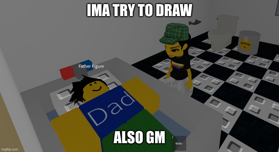 father figure | IMA TRY TO DRAW; ALSO GM | image tagged in father figure | made w/ Imgflip meme maker