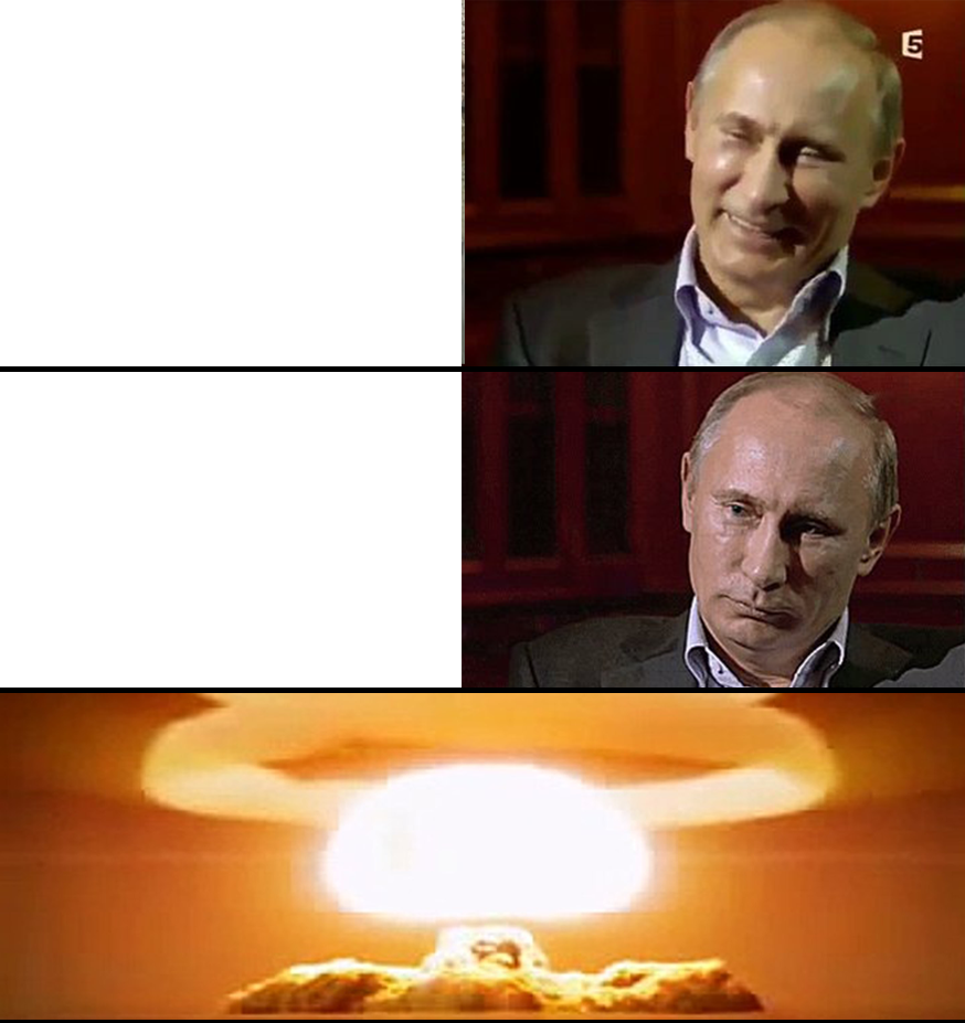 High Quality Putin is not laughing Blank Meme Template