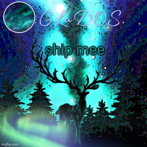 ship mee | image tagged in aurora borealis | made w/ Imgflip meme maker