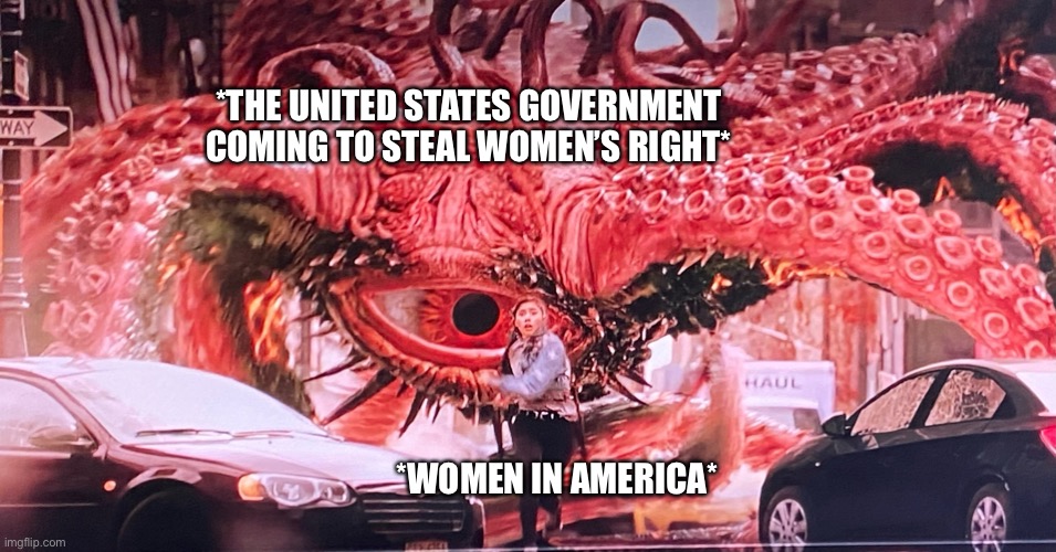 Women Running From United States Government |  *THE UNITED STATES GOVERNMENT COMING TO STEAL WOMEN’S RIGHT*; *WOMEN IN AMERICA* | image tagged in womens rights,united states,government,dr strange,running away | made w/ Imgflip meme maker