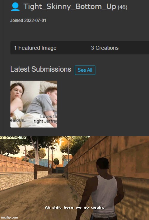 Jeffrey came back for the 694206661337th time | image tagged in here we go again | made w/ Imgflip meme maker
