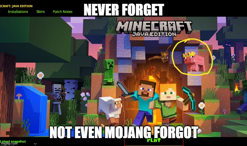 NEVER FORGET; NOT EVEN MOJANG FORGOT | made w/ Imgflip meme maker