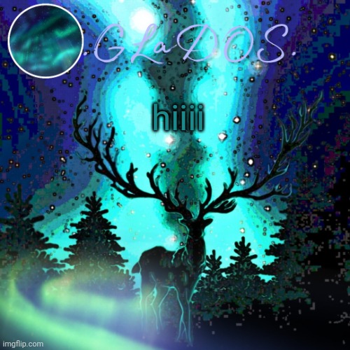 hiiii | image tagged in aurora borealis | made w/ Imgflip meme maker