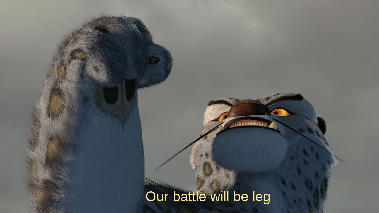 Our battle will be leg Blank Meme Template