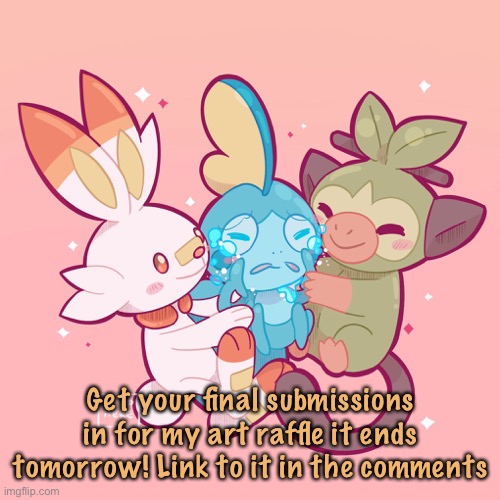 ⬇️ | Get your final submissions in for my art raffle it ends tomorrow! Link to it in the comments | image tagged in art raffle | made w/ Imgflip meme maker