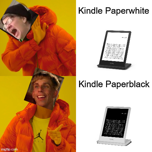 Perhaps there is a solution to their ignorance | Kindle Paperwhite; Kindle Paperblack | image tagged in memes,drake hotline bling,politics,you can't fix stupid | made w/ Imgflip meme maker