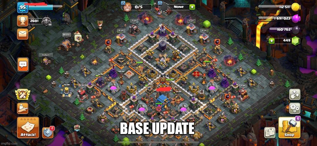 Clash base | BASE UPDATE | image tagged in clash of clans | made w/ Imgflip meme maker