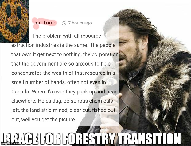 BRACE FOR FORESTRY TRANSITION | made w/ Imgflip meme maker
