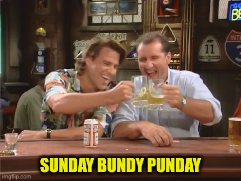 SUNDAY BUNDY PUNDAY | made w/ Imgflip meme maker
