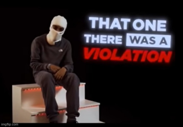 That one There was a Violation | image tagged in that one there was a violation | made w/ Imgflip meme maker