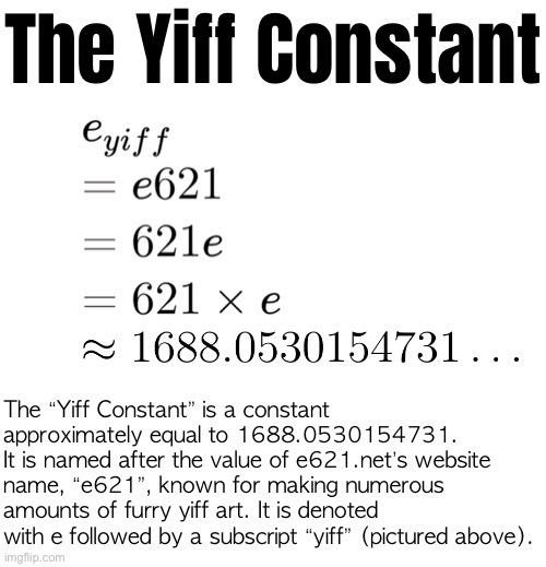 The Yiff Constant, coined by me on July 3rd 2022 ;) | made w/ Imgflip meme maker