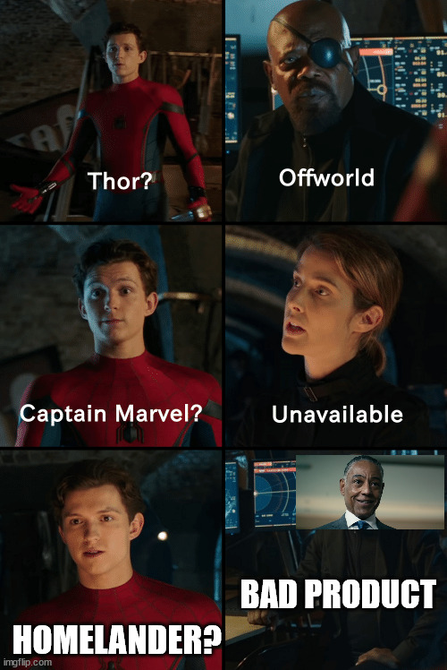 Stan Edgar in The MCU | HOMELANDER? BAD PRODUCT | image tagged in thor unavailable captain marvel off world | made w/ Imgflip meme maker