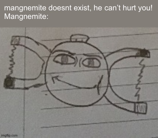 mangnemite | made w/ Imgflip meme maker