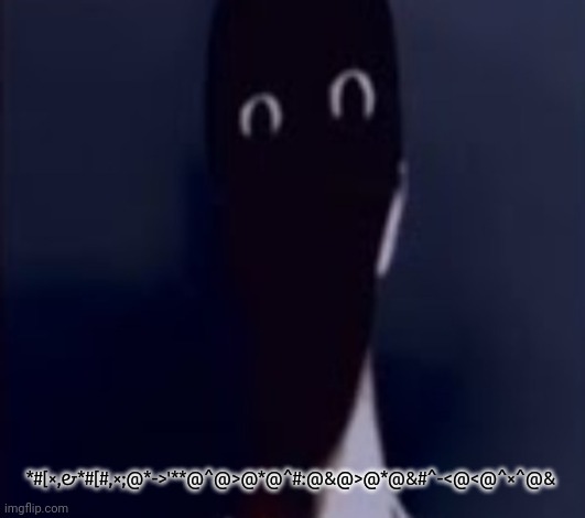 ŢHƏ ĀŁŢƏŘÑĀŢƏ | *#[×,#&*#[#,×;@*->'**@^@>@*@^#:@&@>@*@&#^-<@<@^×^@& | image tagged in h | made w/ Imgflip meme maker