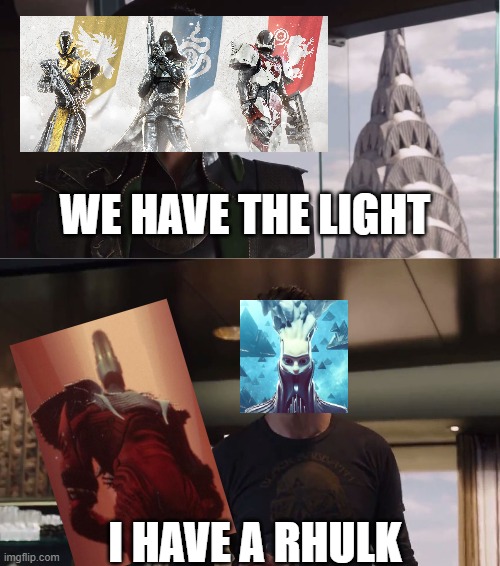 We Have A Hulk | WE HAVE THE LIGHT; I HAVE A RHULK | image tagged in we have a hulk | made w/ Imgflip meme maker